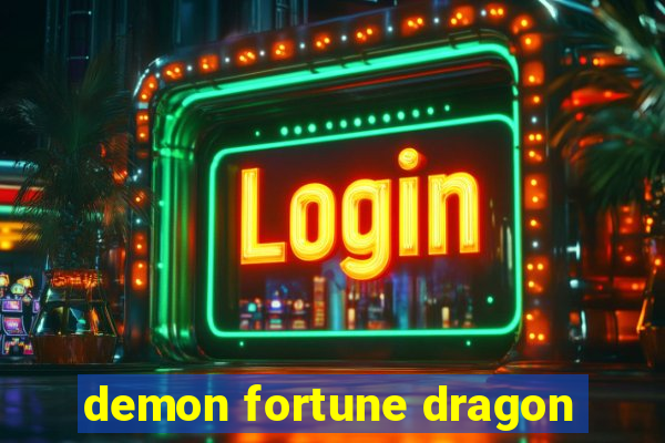 demon fortune dragon